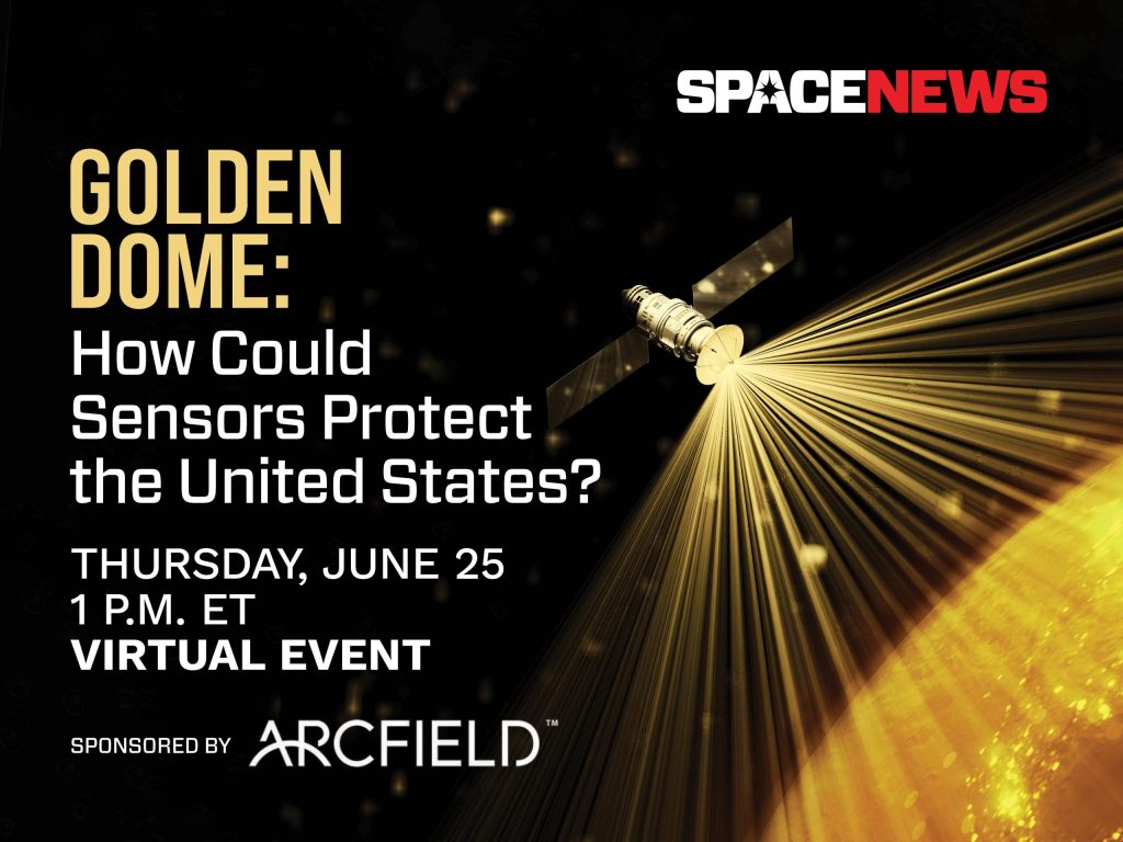 June 25:  Golden Dome: How Could Sensors Protect the United States?