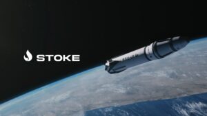 Stoke Space raises $100 million for reusable rocket development